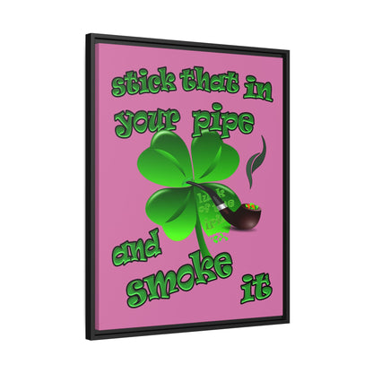 stick that in your pipe and smoke it - framed canvas art (light pink)
