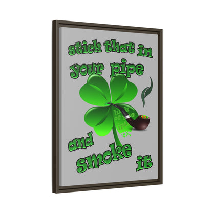 stick that in your pipe and smoke it - framed canvas art (light grey)
