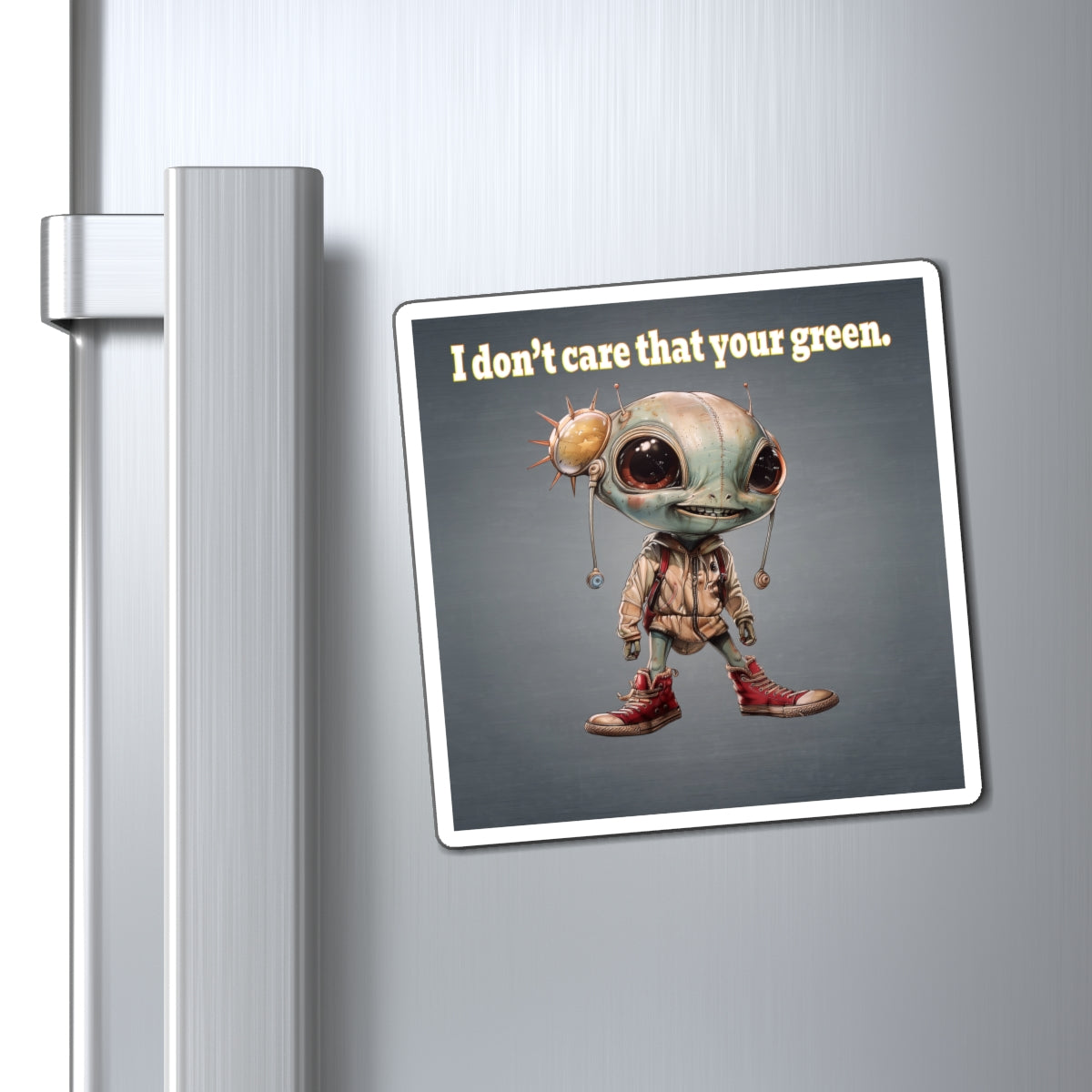 I don't care that your green - Magnets - (grey-light grey)