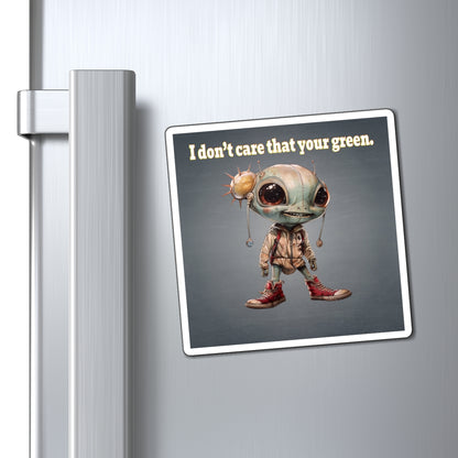 I don't care that your green - Magnets - (grey-light grey)