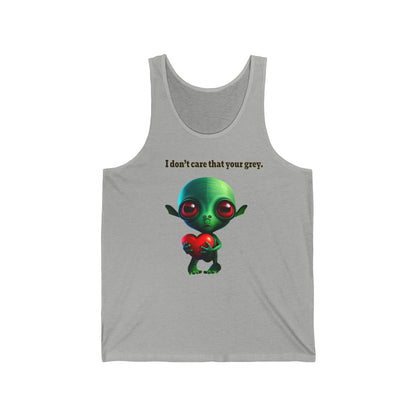 I don't care that your grey - Unisex Jersey Tank