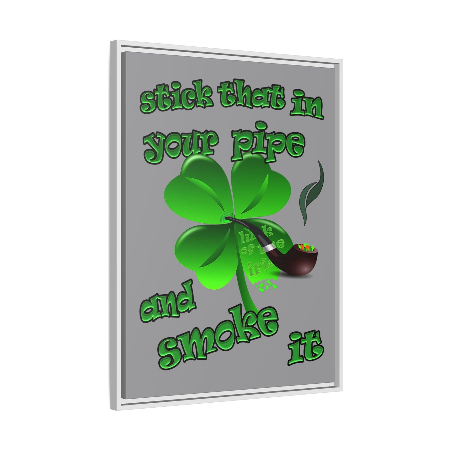 stick that in your pipe and smoke it - framed canvas art (grey)