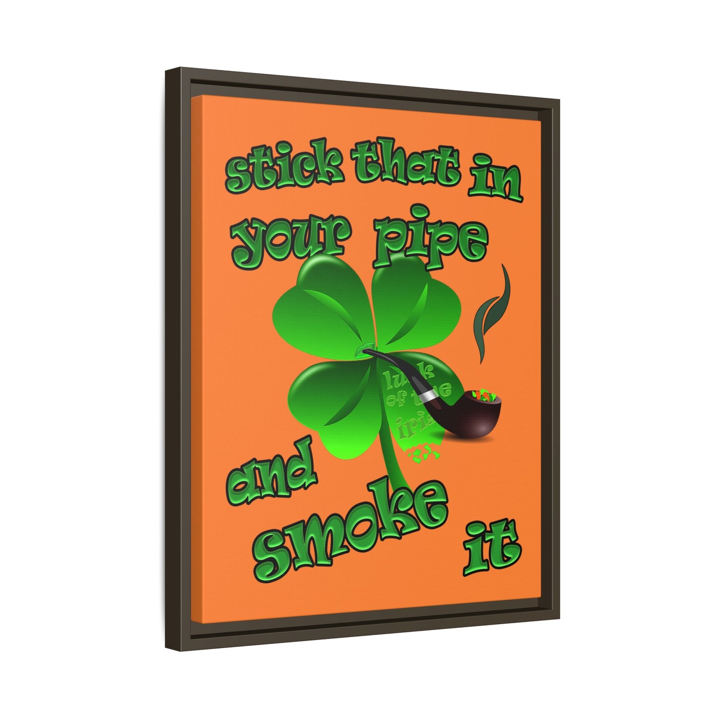 stick that in your pipe and smoke it - framed canvas art (crusta)