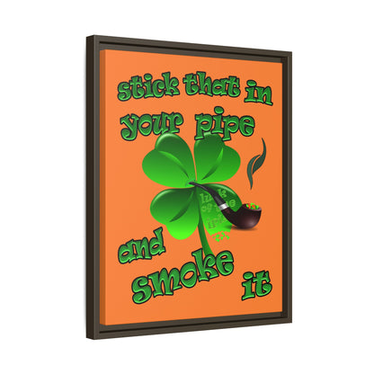 stick that in your pipe and smoke it - framed canvas art (crusta)