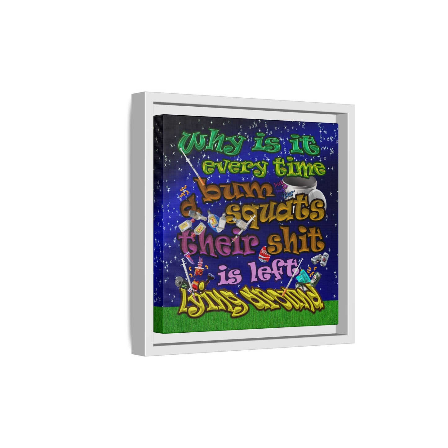 the bum's shit - framed canvas art ('snoops' background)
