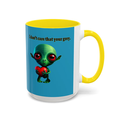 I don't care that your grey - Accent Mug (turquoise)