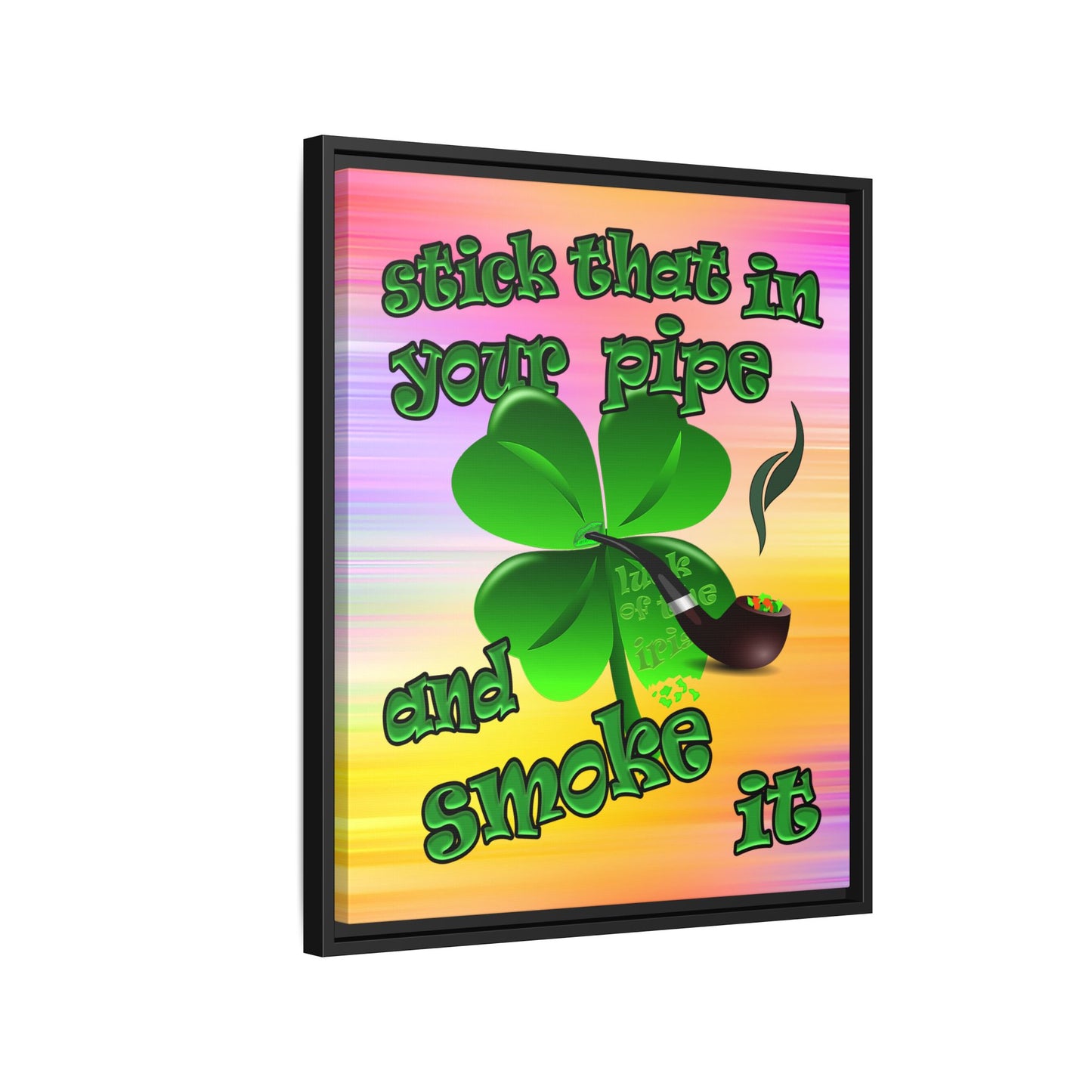 stick that in your pipe and smoke it - framed canvas art (color blur)