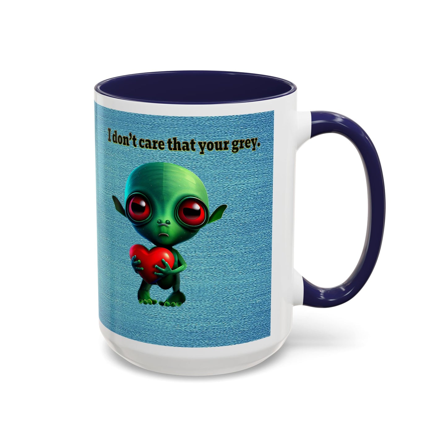 I don't care that your grey - Accent Mug (faded blue)