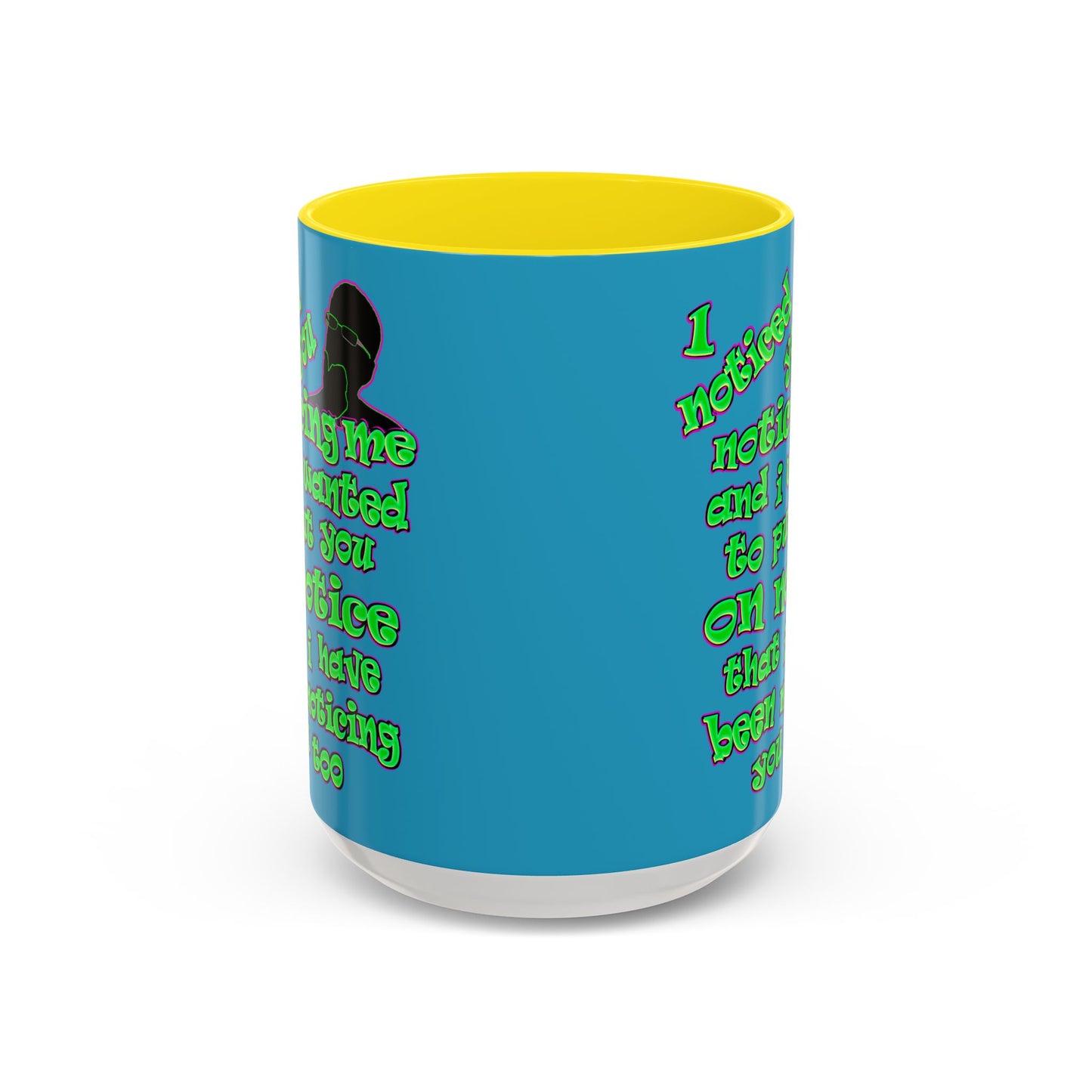 noticed you noticing - Accent Mug (turquoise)