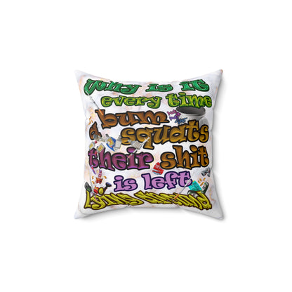 the bum's shit - Spun Polyester Square Pillow - (white marble)