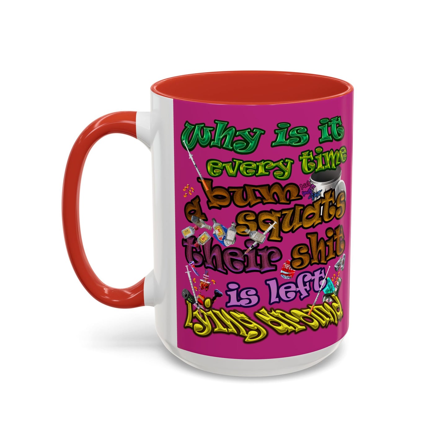 the bum's shit - Accent Mug (pink)