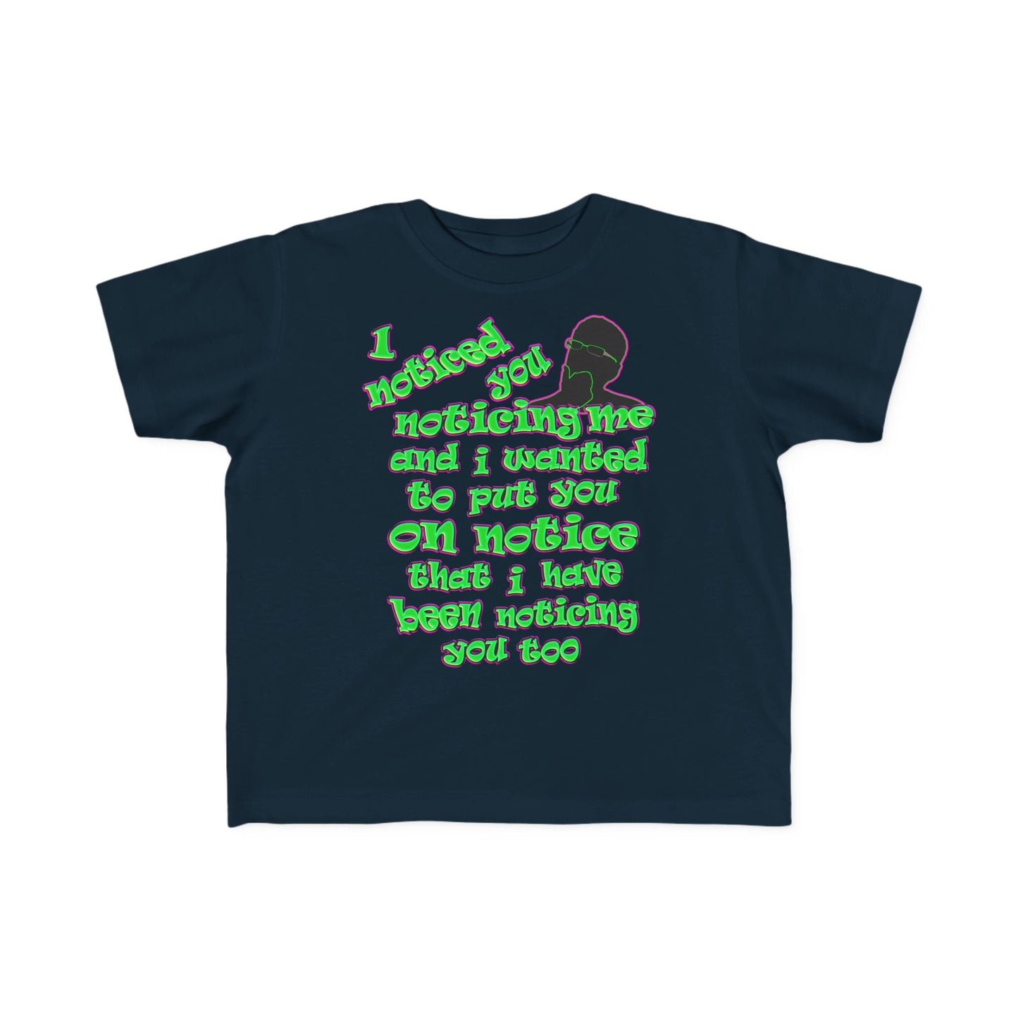 noticed you noticing - Toddler's Fine Jersey Tee