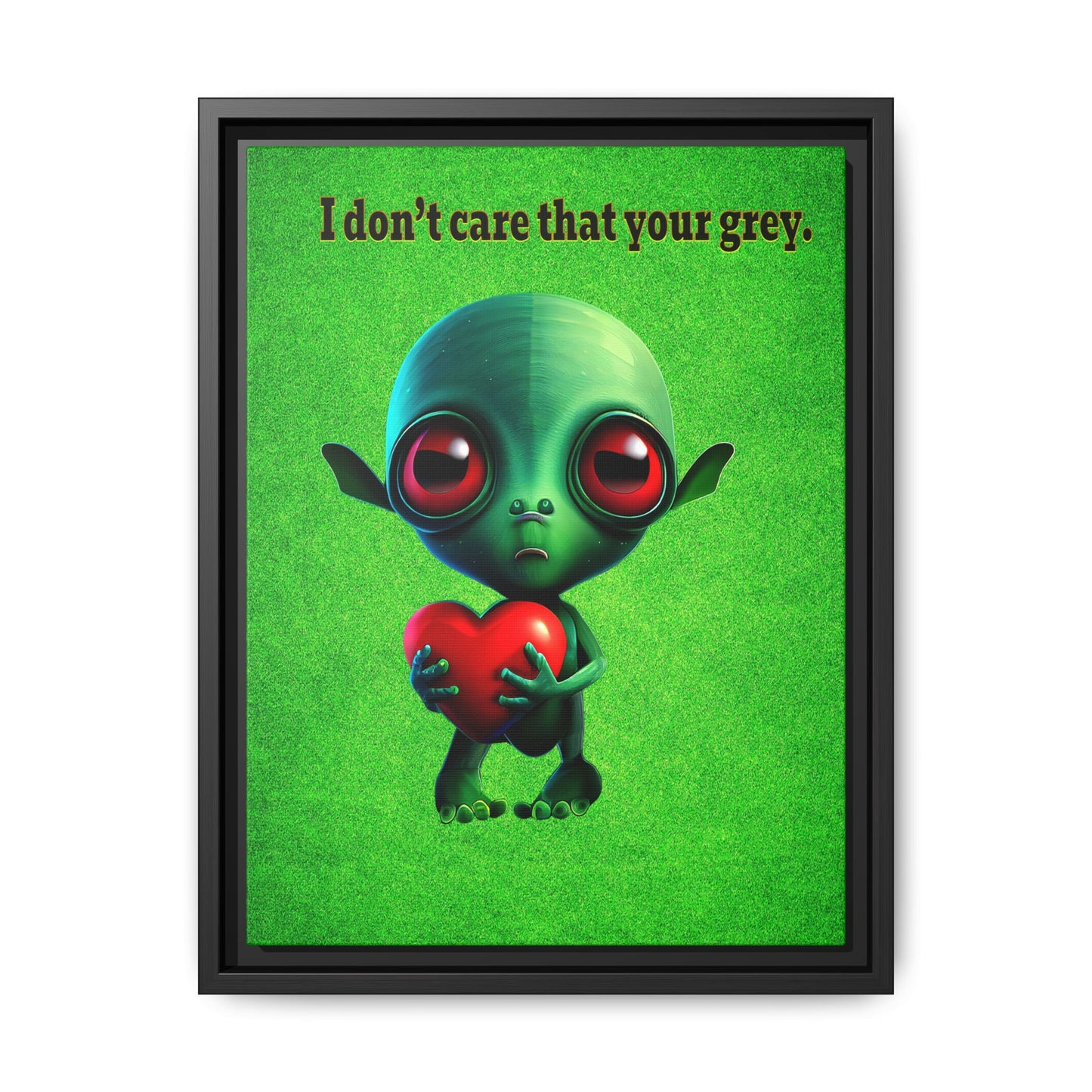 I don't care that your grey - framed canvas art (green turf)