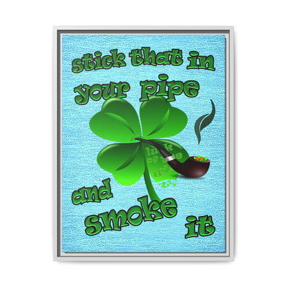 stick that in your pipe and smoke it - framed canvas art (faded blue)