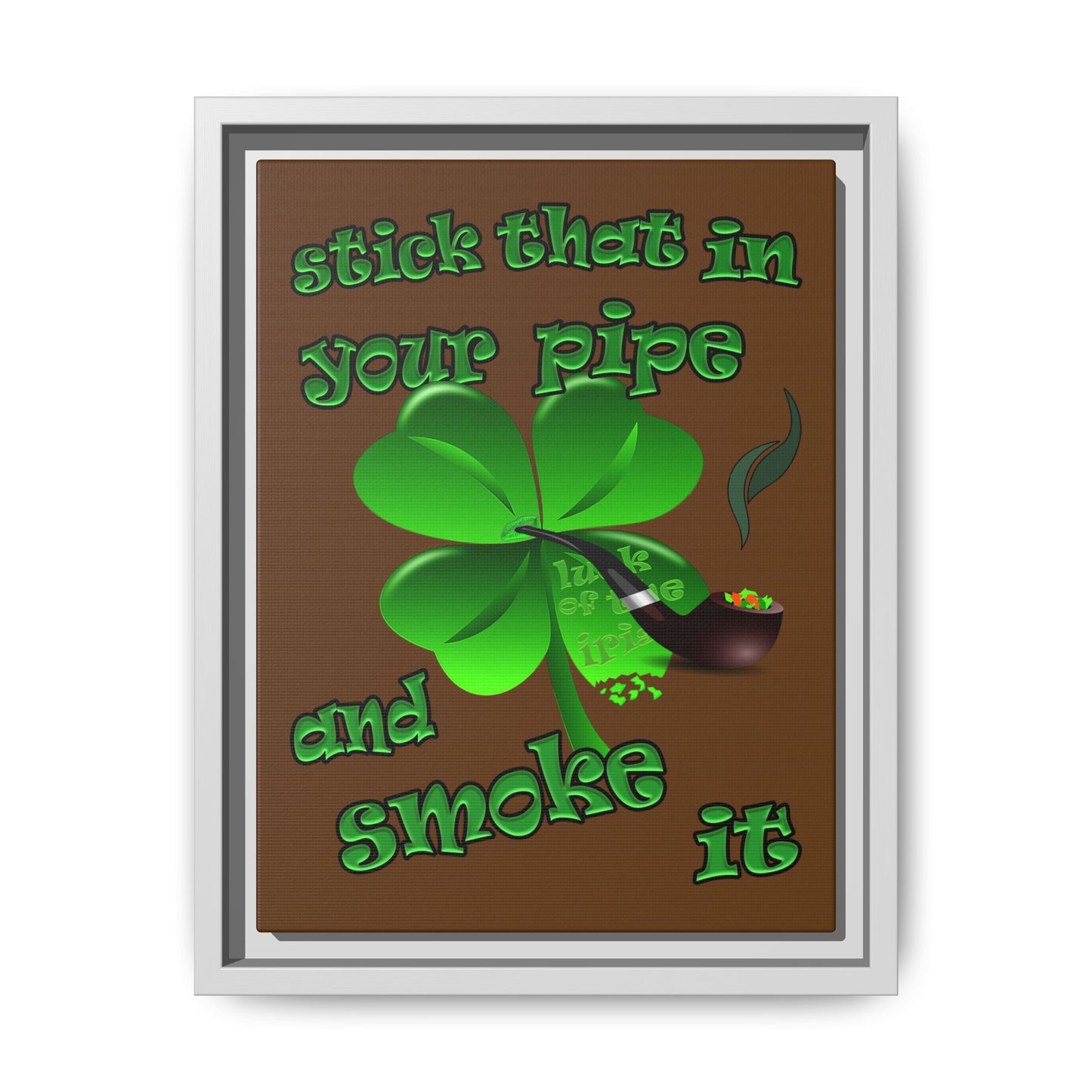stick that in your pipe and smoke it - framed canvas art (brown)