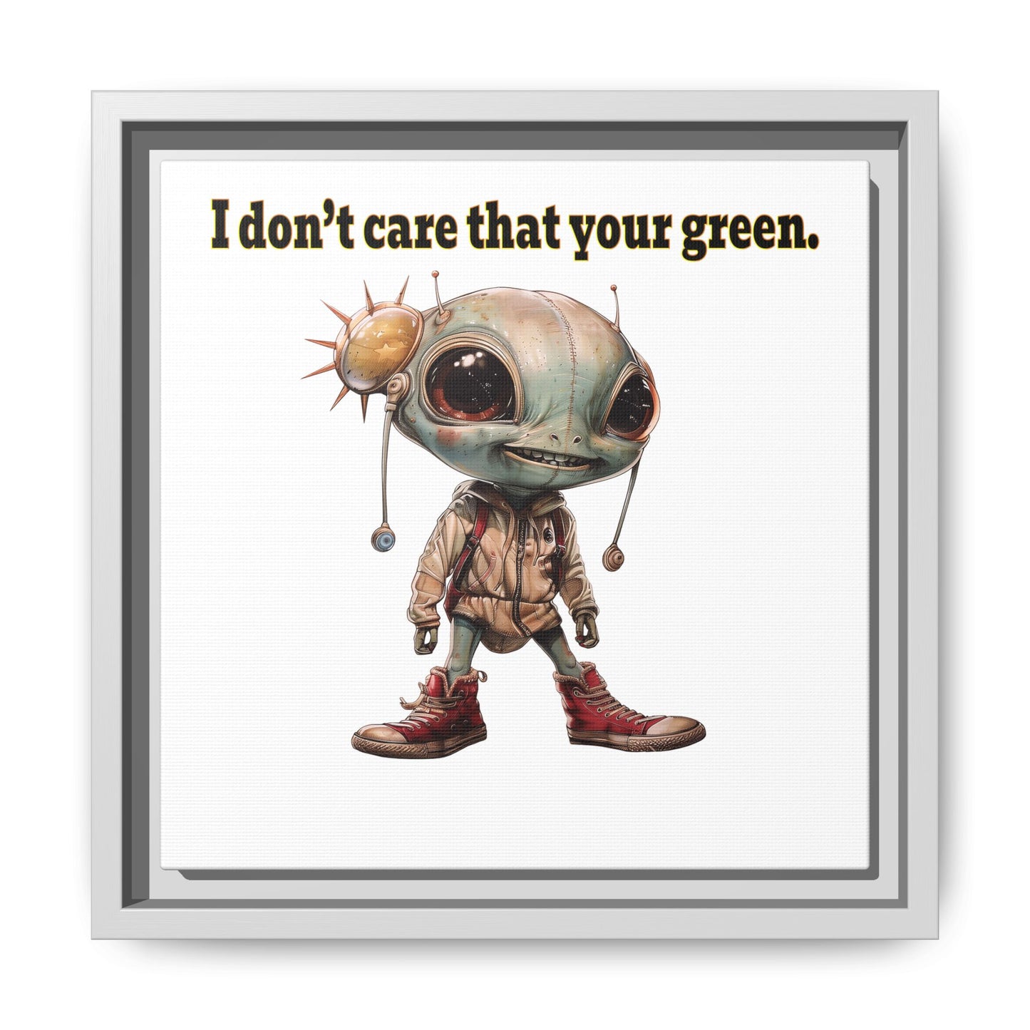 I don't care that your green - framed canvas art