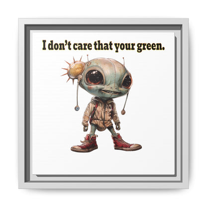 I don't care that your green - framed canvas art