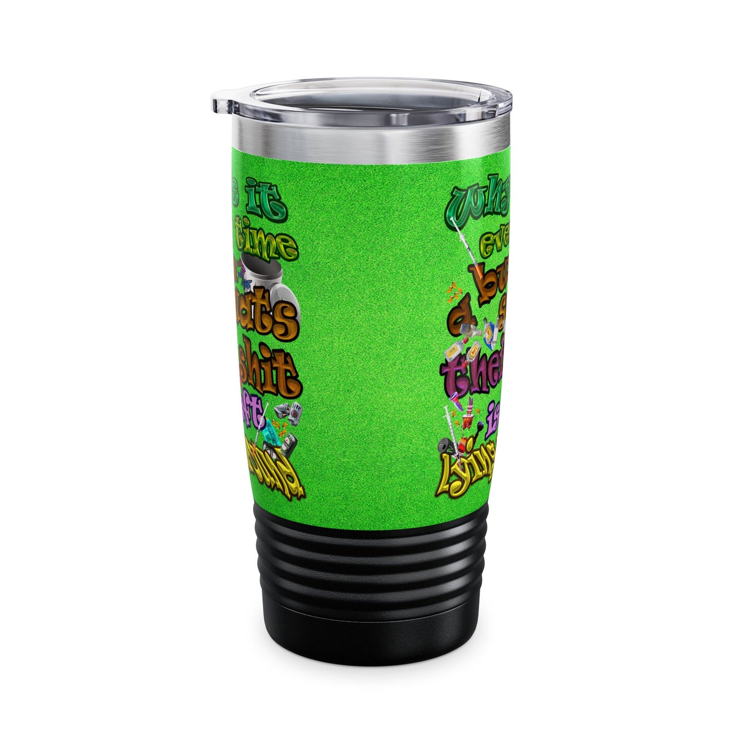 the bum's shit - Ringneck Tumbler, 20oz (green turf)