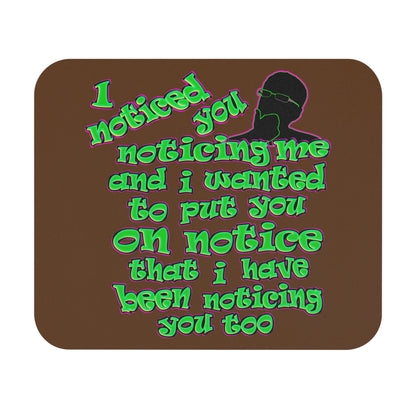 noticed you noticing - Mouse Pad (Rectangle) (brown)