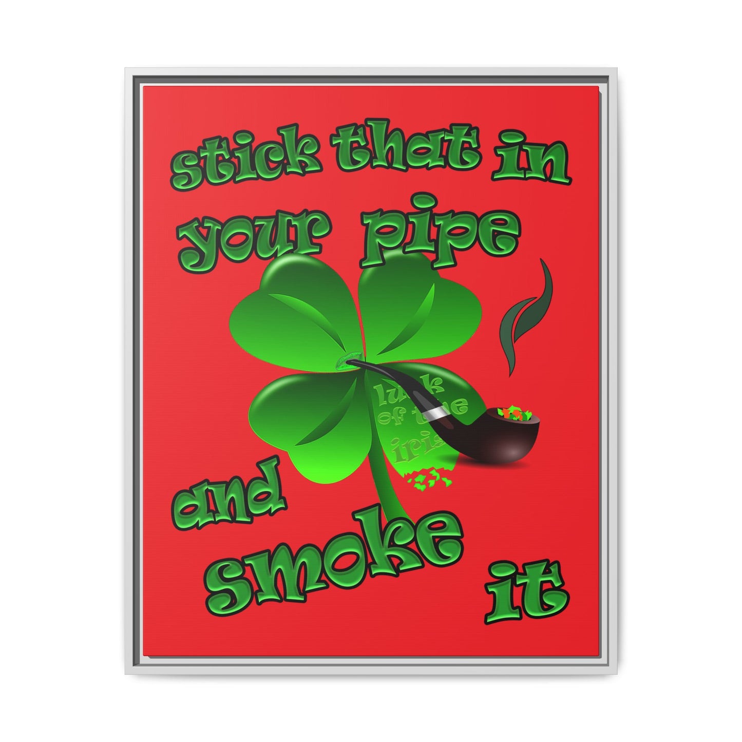 stick that in your pipe and smoke it - framed canvas art (red)