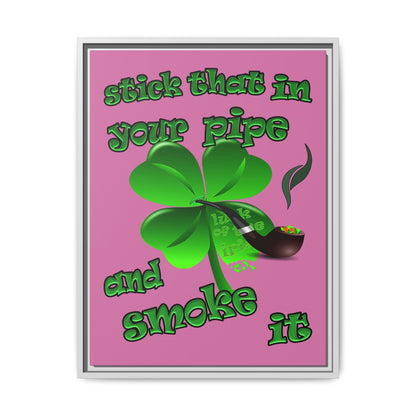 stick that in your pipe and smoke it - framed canvas art (light pink)