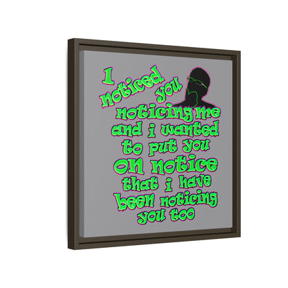noticed you noticing - framed canvas art (grey)