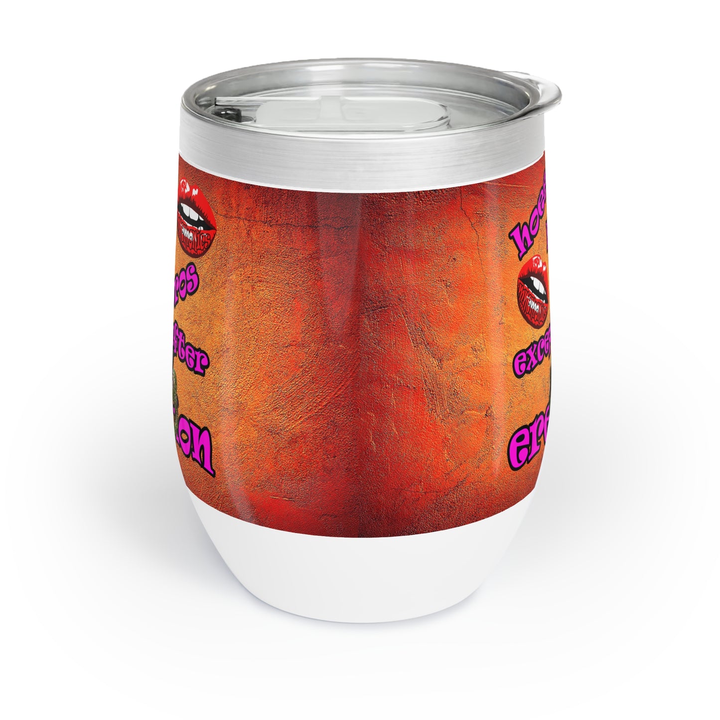 hoes b4 bros - Chill Wine Tumbler (burnt orange)