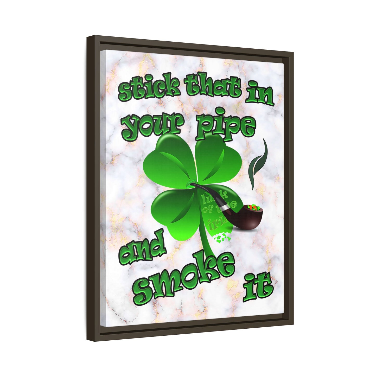 stick that in your pipe and smoke it - framed canvas art (white marble)