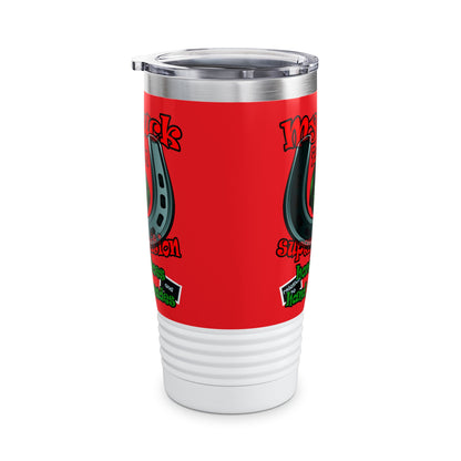 my luck - Ringneck Tumbler, 20oz (red)