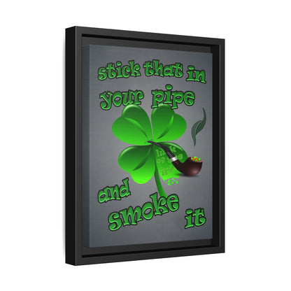 stick that in your pipe and smoke it - framed canvas art (grey-light grey)