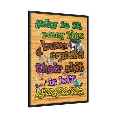 the bum's shit - framed canvas art (butterscotch wood finish)