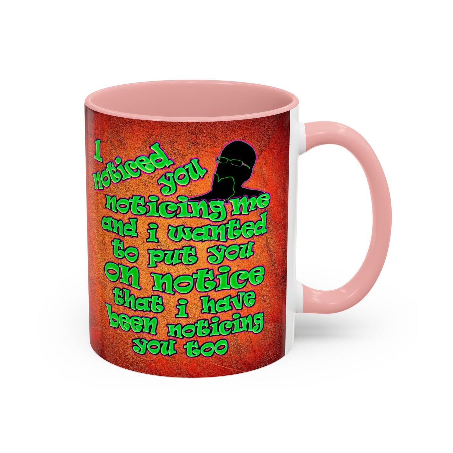 noticed you noticing - Accent Mug (burnt orange)
