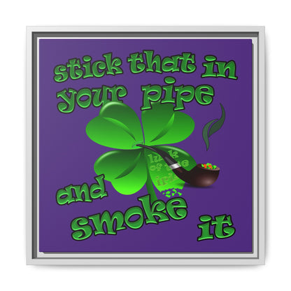 stick that in your pipe and smoke it - framed canvas art (purple)