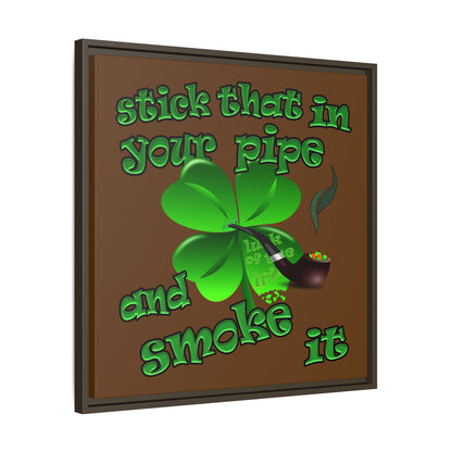 stick that in your pipe and smoke it - framed canvas art (brown)