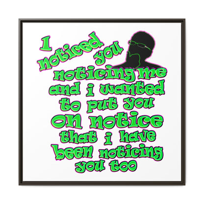 noticed you noticing - framed canvas art (white)