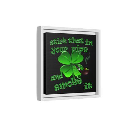 stick that in your pipe and smoke it - framed canvas art (black)