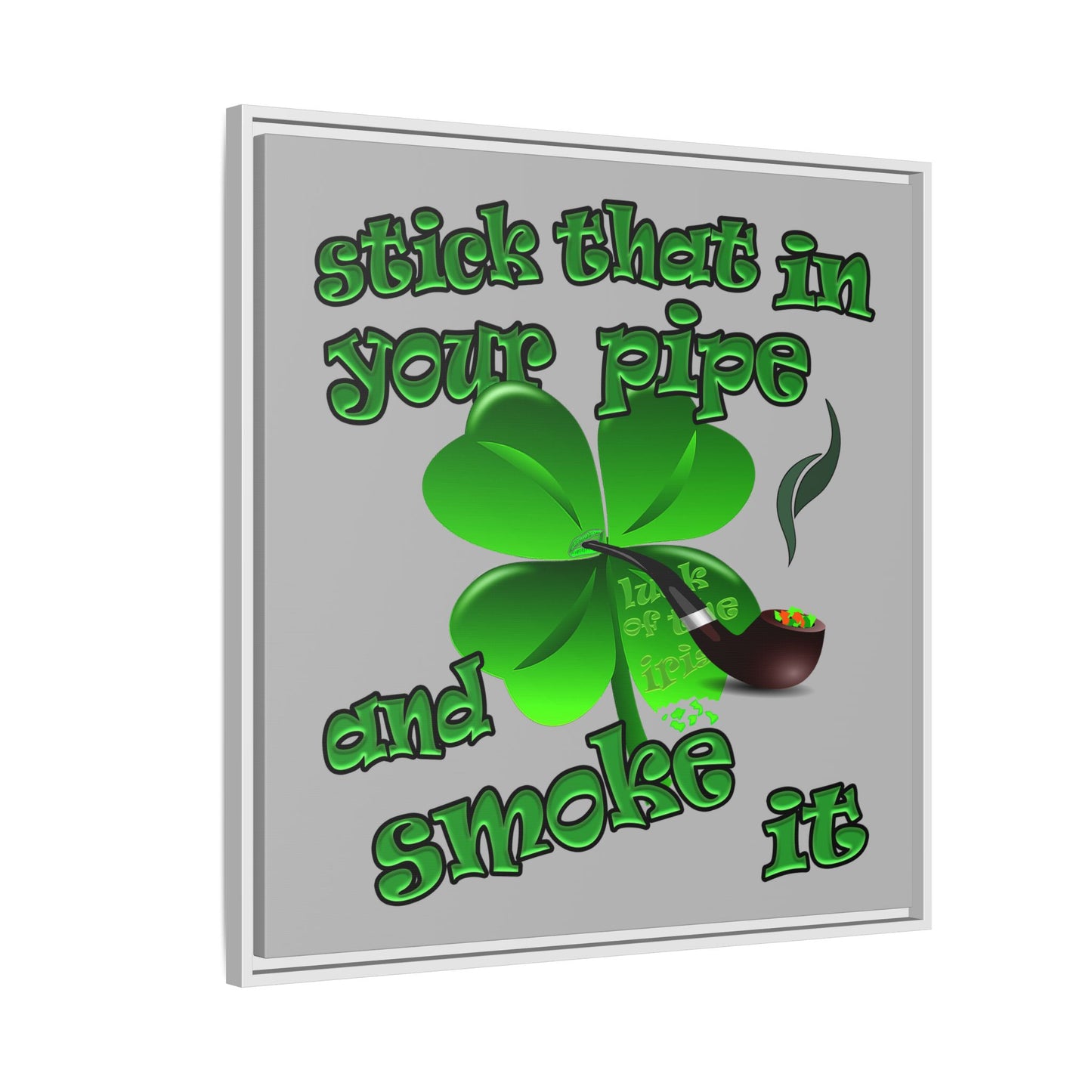 stick that in your pipe and smoke it - framed canvas art (light grey)