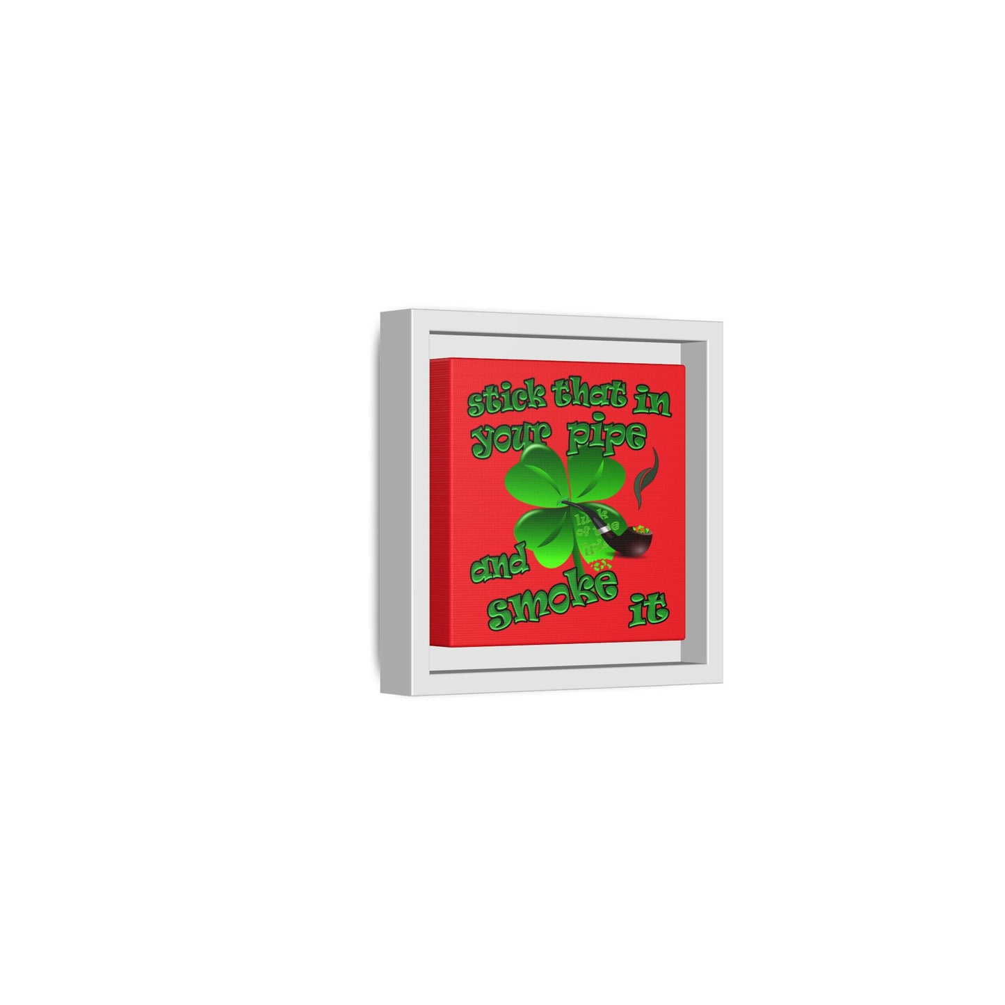 stick that in your pipe and smoke it - framed canvas art (red)
