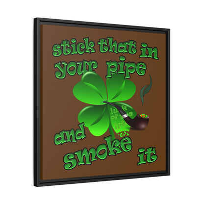 stick that in your pipe and smoke it - framed canvas art (brown)