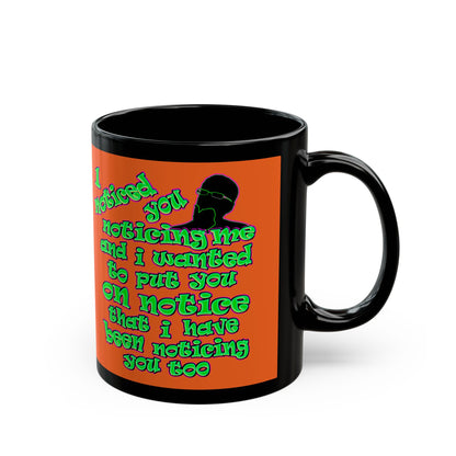 noticed you noticing - Black Mug (orange)