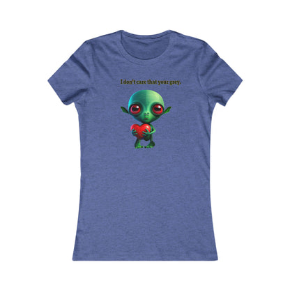 I don't care that your grey - Women's Favorite Tee