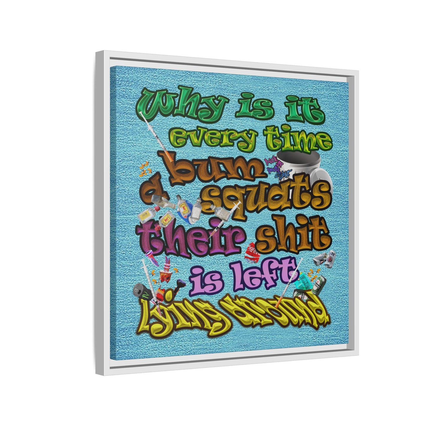 the bum's shit - framed canvas art (faded blue)