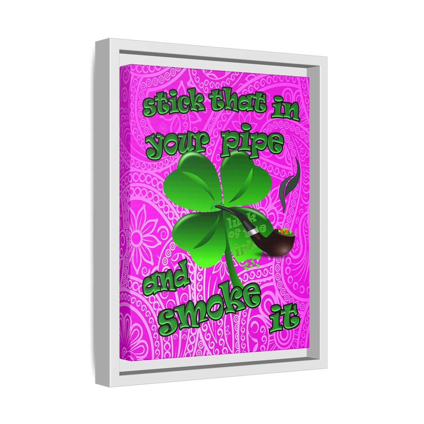 stick that in your pipe and smoke it - framed canvas art (pink swirl)