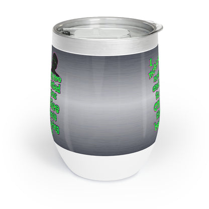 noticed you noticing - Chill Wine Tumbler (brushed nickel)