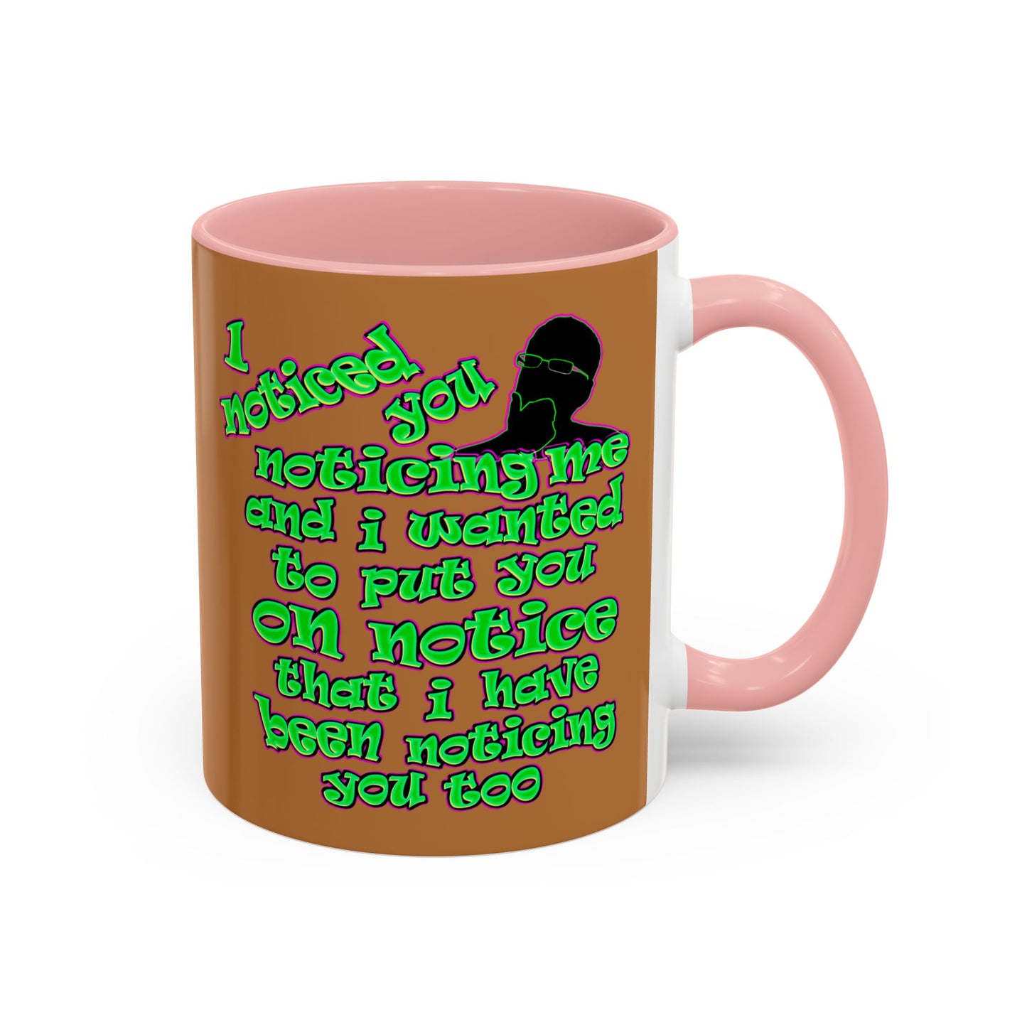 noticed you noticing - Accent Mug (light brown)