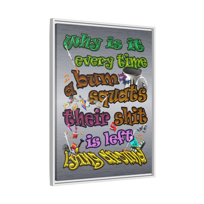 the bum's shit - framed canvas art (brushed nickel)