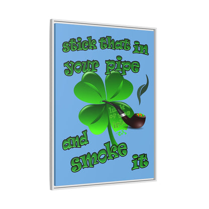 stick that in your pipe and smoke it - framed canvas art (light blue)