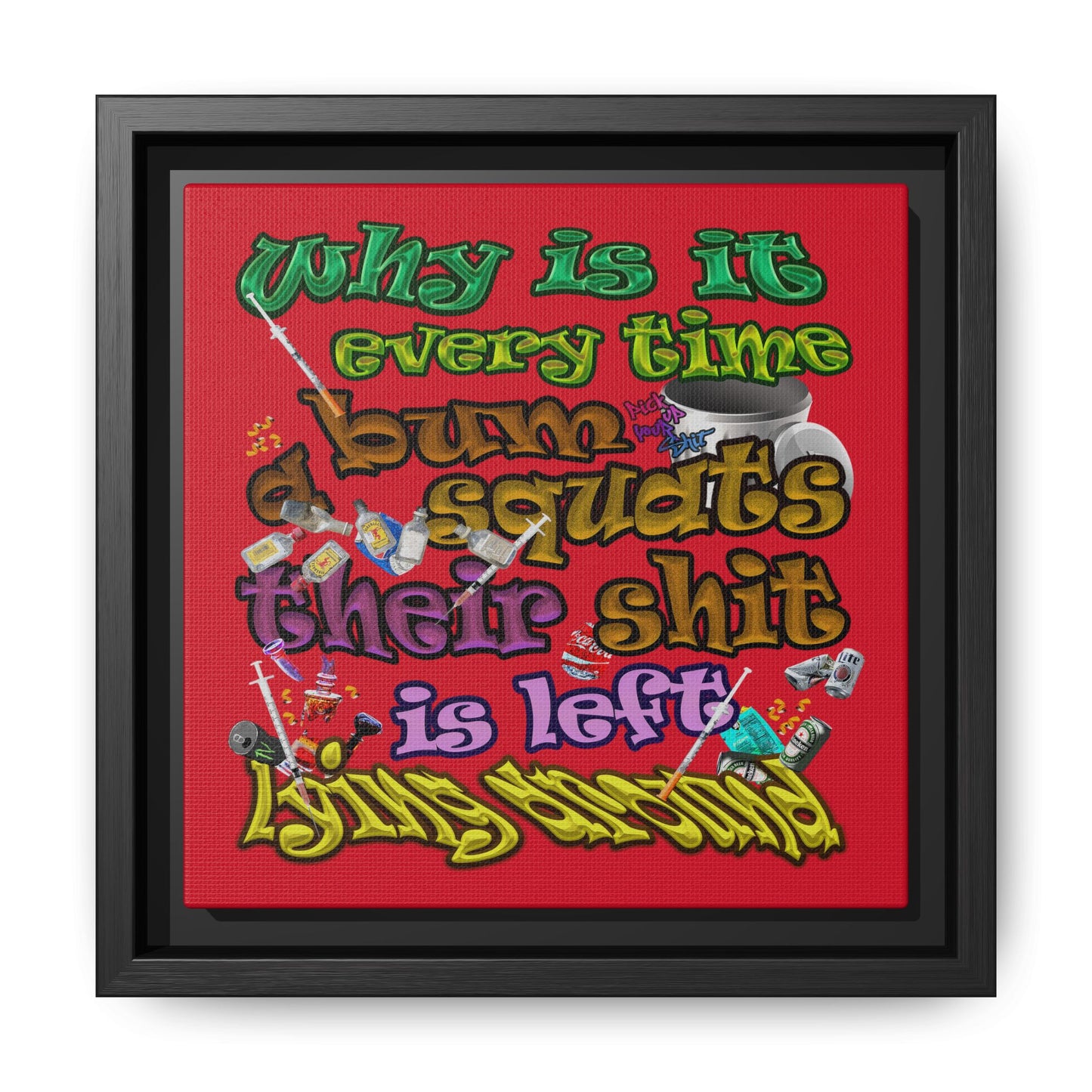 the bum's shit - framed canvas art (dark red)