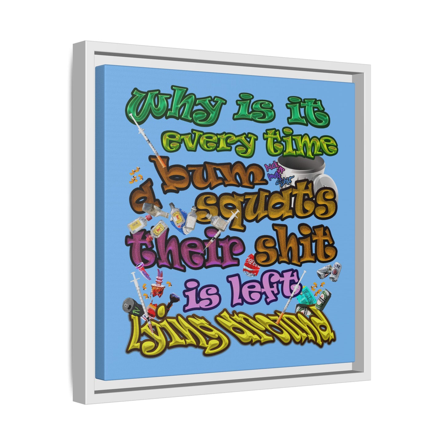the bum's shit - framed canvas art (light blue)