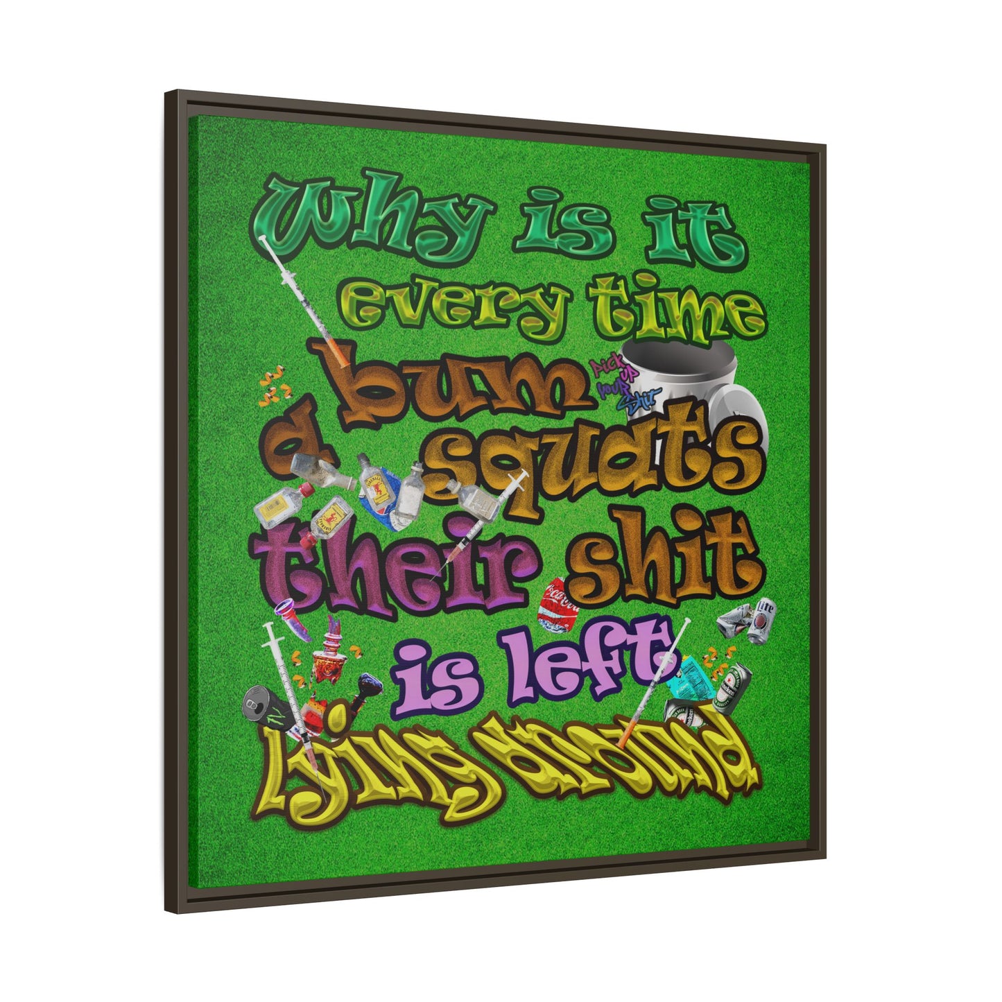the bum's shit - framed canvas art (green turf)